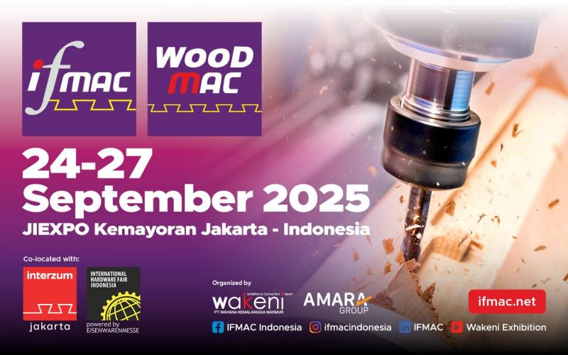IFMAC WOODMAC 2025 Kembali Hadir! Siap Gebrak Pasar Industri Kayu dan Furnitur ASEAN