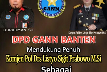 DPD GANN Banten Dukung Penuh Komjen Listyo Sigit Sebagai Kapolri