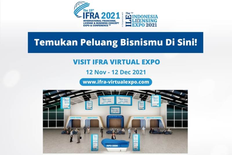 Perluas Peluang Bisnis Waralaba dan Lisensi, IFRA Hybrid Business Expo in conjunction with ILE 2021 Diperpanjang