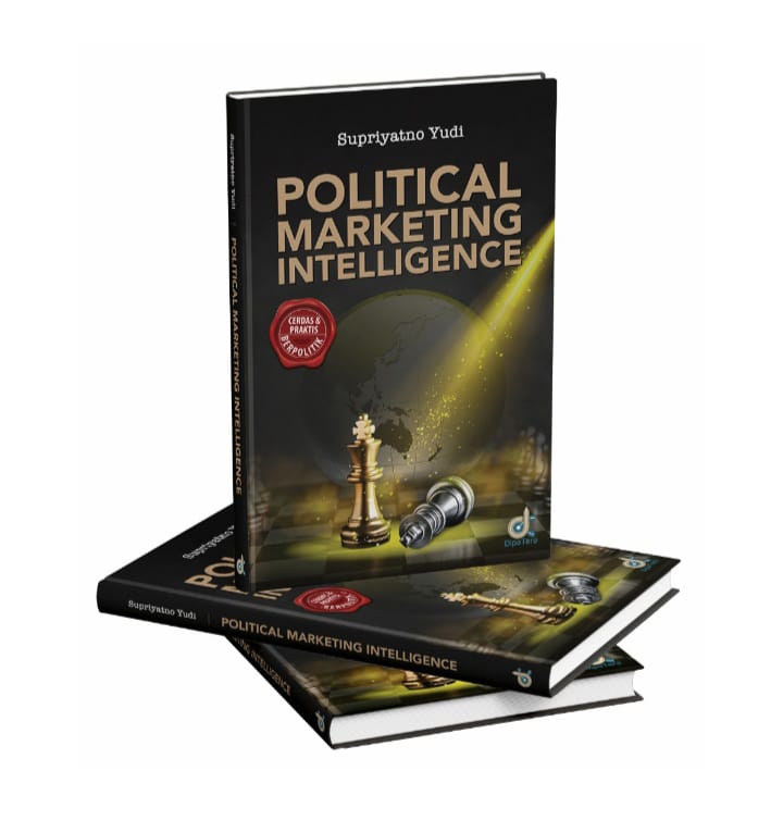 Buku Political Marketing Intelligence, Supriyatno Yudi: Berpolitik Harus Cerdas