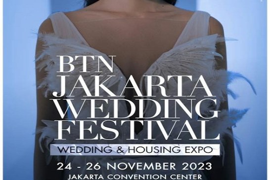 BTN Jakarta Wedding Festival 2023, Pameran Pernikahan dan Perumahan Terbesar dengan Konsep Online dan Offline